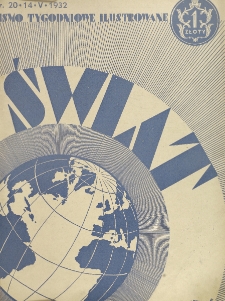 Świat : pismo tygodniowe ilustrowane poświęcone życiu społecznemu, literaturze i sztuce. R. 27, nr 20 (14 maja 1932)
