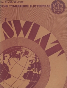 Świat : pismo tygodniowe ilustrowane poświęcone życiu społecznemu, literaturze i sztuce. R. 27, nr 31 (30 lipca 1932)