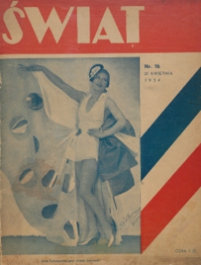 Świat : pismo tygodniowe ilustrowane poświęcone życiu społecznemu, literaturze i sztuce. R. 29, nr 16 (21 kwietnia 1934)