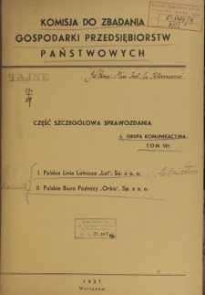 Część szczeg&oacute;łowa sprawozdania 5. Grupa komunikacyjna T. 6b / Komisja do Zbadania Gospodarki Przedsiębiorstw Państwowych.