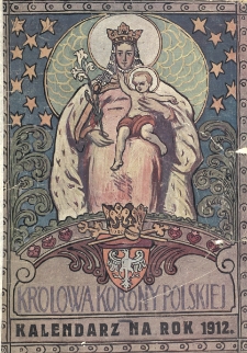 Kalendarz Królowej Korony Polskiej na Rok Pański 1912