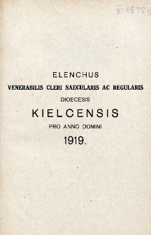 Elenchus Venerabilis Cleri Saecularis ac Regularis Dioecesis Kielcensis pro Anno Domini 1919