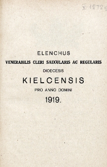 Elenchus Venerabilis Cleri Saecularis ac Regularis Dioecesis Kielcensis pro Anno Domini 1919