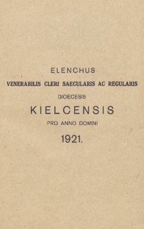 Elenchus Venerabilis Cleri Saecularis ac Regularis Dioecesis Kielcensis pro Anno Domini 1921