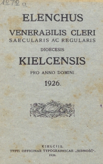 Elenchus Venerabilis Cleri Saecularis ac Regularis Dioecesis Kielcensis pro Anno Domini 1926