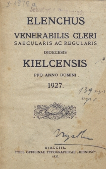 Elenchus Venerabilis Cleri Saecularis ac Regularis Dioecesis Kielcensis pro Anno Domini 1927