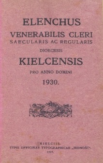 Elenchus Venerabilis Cleri Saecularis ac Regularis Dioecesis Kielcensis pro Anno Domini 1930