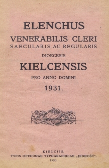 Elenchus Venerabilis Cleri Saecularis ac Regularis Dioecesis Kielcensis pro Anno Domini 1931