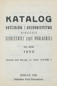 Katalog Kościołów i Duchowieństwa Diecezji Siedleckiej czyli Podlaskiej na Rok 1930