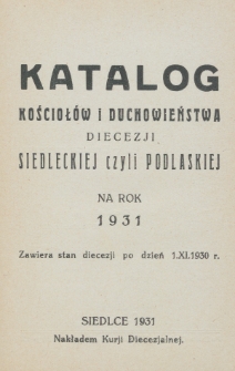 Katalog Kościołów i Duchowieństwa Diecezji Siedleckiej czyli Podlaskiej na Rok 1931