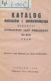 Katalog Kościołów i Duchowieństwa Diecezji Siedleckiej czyli Podlaskiej na Rok 1938
