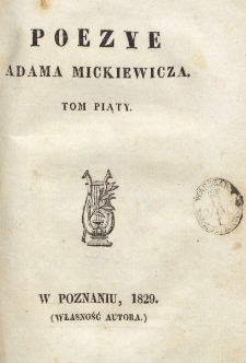 Poezye Adama Mickiewicza. T. 5.