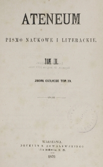 Ateneum : pismo naukowe i literackie / [redaktor H. Benni]. Tom 15, t. 3, z. 1-3 (1879)