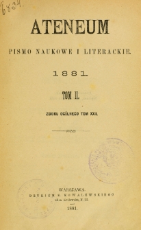 Ateneum : pismo naukowe i literackie / [redaktor H. Benni]. T. 22, t. 2, z. 1-3 (1881)