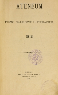 Ateneum : pismo naukowe i literackie / [redaktor H. Benni]. T. 3, z. 7-9 (1876)