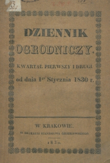 Dziennik Ogrodniczy. 1830, kwartał I-II