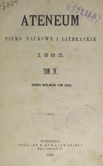 Ateneum : pismo naukowe i literackie / [redaktor H. Benni]. Tom 32, t. 4, z. 1-3 (1883)