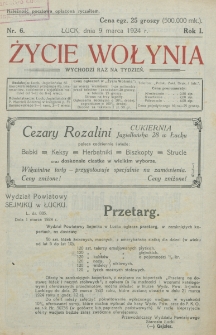 Życie Wołynia : czasopismo bezpartyjne, myśli i czynowi polskiemu na Wołyniu poświęcone. R. 1, nr 6 (9 marca 1924)