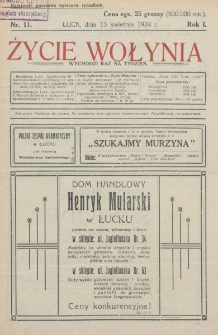 Życie Wołynia : czasopismo bezpartyjne, myśli i czynowi polskiemu na Wołyniu poświęcone. R. 1, nr 11 (13 kwietnia 1924)