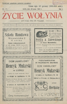 Życie Wołynia : czasopismo bezpartyjne, myśli i czynowi polskiemu na Wołyniu poświęcone. R. 1, nr 17 (25 maja 1924)