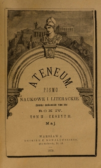Ateneum : pismo naukowe i literackie / [redaktor H. Benni]. Tom 14, t. 2, z. 2 (1879)