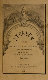 Ateneum : pismo naukowe i literackie / [redaktor H. Benni]. Tom 14, t. 2, z. 3 (1879)