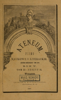 Ateneum : pismo naukowe i literackie / [redaktor H. Benni]. Tom 19, t. 3, z. 3 (1880)