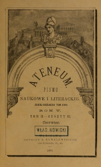 Ateneum : pismo naukowe i literackie / [redaktor H. Benni]. Tom 18, t. 2, z. 3 (1880)