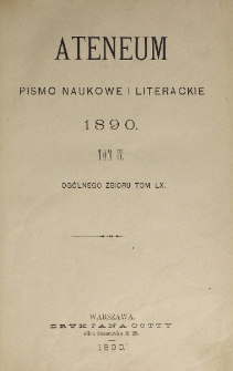 Ateneum : pismo naukowe i literackie / [redaktor H. Benni]. Tom 60, t. 4, z. 1-3 (1890)