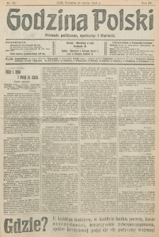 Godzina Polski : dziennik polityczny, społeczny i literacki. R. 3, nr 82 (24 marca 1918)