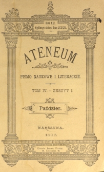 Ateneum : pismo naukowe i literackie / [redaktor H. Benni]. Tom 84, t. 4, z. 1-3 (1896)