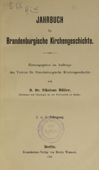 Jahrbuch für Brandenburgische Kirchengeschichte / Verein für Brandenburgische Kirchengeschichte. Jg. 2/3 (1906)