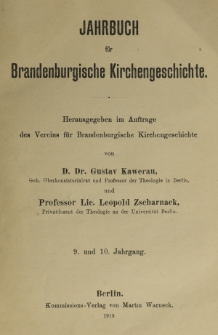 Jahrbuch für Brandenburgische Kirchengeschichte / Verein für Brandenburgische Kirchengeschichte. Jg. 9/10 (1913)