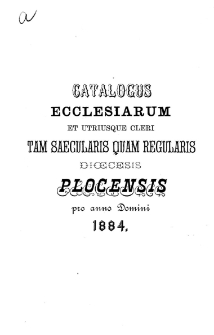 Catalogus Ecclesiarum et Utriusque Cleri tam Saecularis quam Regularis Dioecesis Plocensis pro Anno Domini 1884