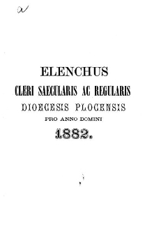 Elenchus Cleri Saecularis et Regularis Dioecesis Plocensis pro Anno Domini 1882