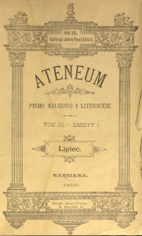 Ateneum : pismo naukowe i literackie / [redaktor H. Benni]. Tom 83, t. 3, z. 1-2 (1896)