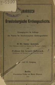 Jahrbuch für Brandenburgische Kirchengeschichte / Verein für Brandenburgische Kirchengeschichte. Jg 11/12 (1914)