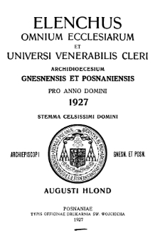 Elenchus Omnium Ecclesiarum et Universi Cleri Archidioecesium Gnesnensis et Posnaniensis pro Anno Domini 1927