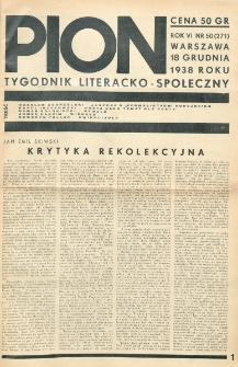 Pion : tygodnik literacko-społeczny. R. 6, nr 50=271 (18 grudnia 1938)