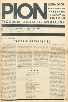 Pion : tygodnik literacko-społeczny. R. 6, nr 45=266 (13 listopada 1938)
