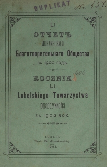 Rocznik ... Towarzystwa Dobroczynności Miasta Lublina za Rok 1902, T. 51