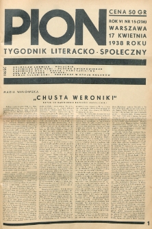 Pion : tygodnik literacko-społeczny. R. 6, nr 15=236 (17 kwietnia 1938)