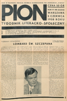 Pion : tygodnik literacko-społeczny. R. 6, nr 22=243 (5 czerwca 1938)