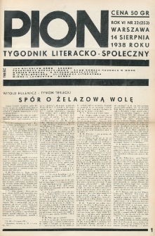 Pion : tygodnik literacko-społeczny. R. 6, nr 32=253 (14 sierpnia 1938)