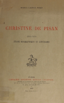 Christine de Pisan : 1364-1430 : étude biographique et littéraire