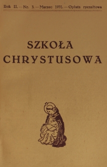 Szkoła Chrystusowa. R. 2, T. 2, nr 3 (1931)