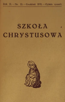 Szkoła Chrystusowa. R. 2, T. 3, nr 12 (1931)