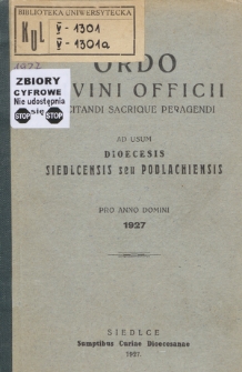 Ordi Divini Officii Recitandi Sacrique Peragendi ad usum Dioecesis Podlachiensis pro Anno Domini 1927