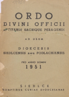 Ordo Divini Officii Recitandi Sacrique Peragendi ad Usum Dioecesis Siedlcensis seu Podlachiensis pro Anno Domini 1951