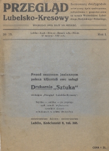 Przegląd Lubelsko-Kresowy : ilustrowany dwutygodnik poświęcony życiu społecznemu, kulturalnemu i gospodarczemu na terenie wojew&oacute;dztw lubelskiego, wołyńskiego i poleskiego : Lublin, Łuck, R&oacute;wne, Brześć n.B., Pińsk. R. 2, nr 15 (w sierpniu 1925)